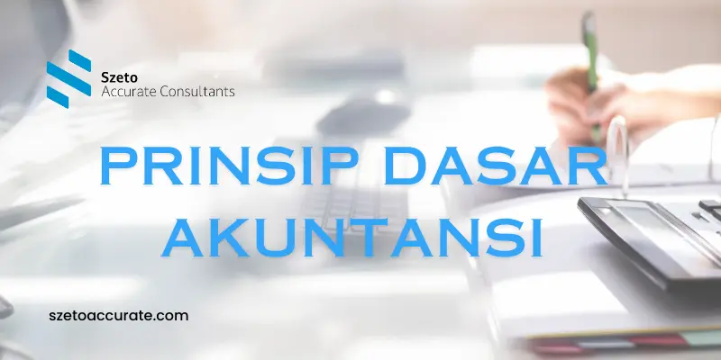 Prinsip Dasar Akuntansi