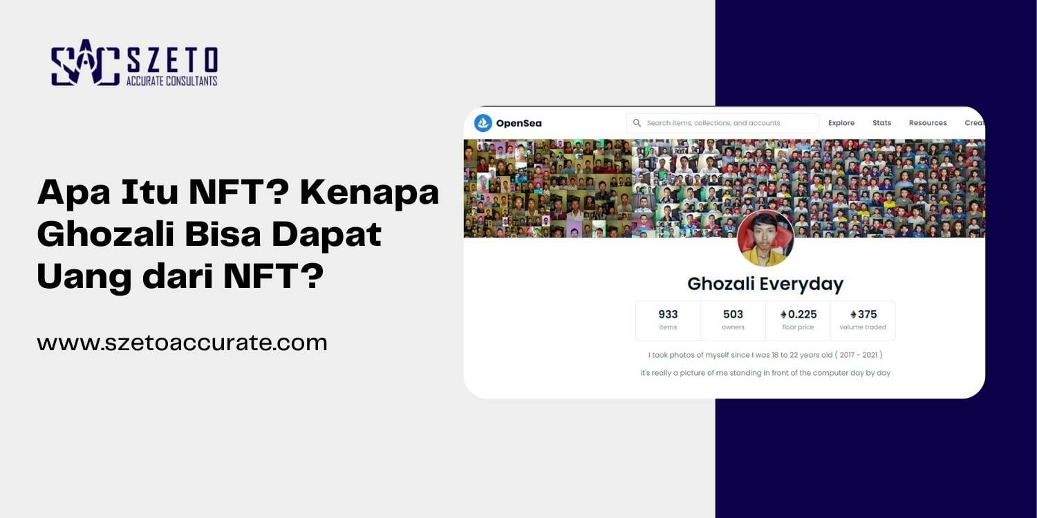 Apa Itu NFT Kenapa Ghozali Bisa Dapat Uang dari NFT