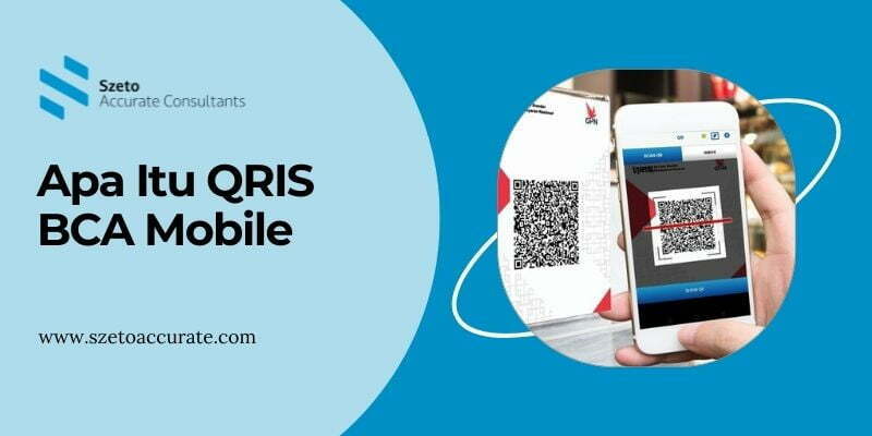 Apa Itu QRIS BCA Mobile Cara Pembayaran Pakai QRIS BCA