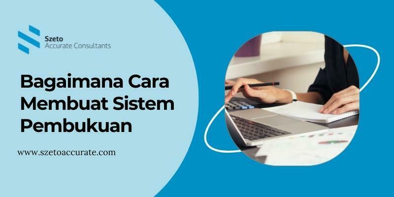 Bagaimana Cara Membuat Sistem Pembukuan