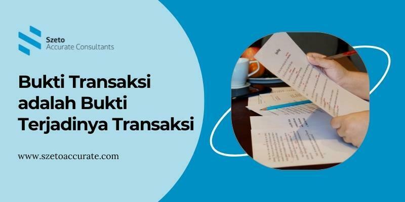 Bukti Transaksi adalah Bukti Terjadinya Transaksi