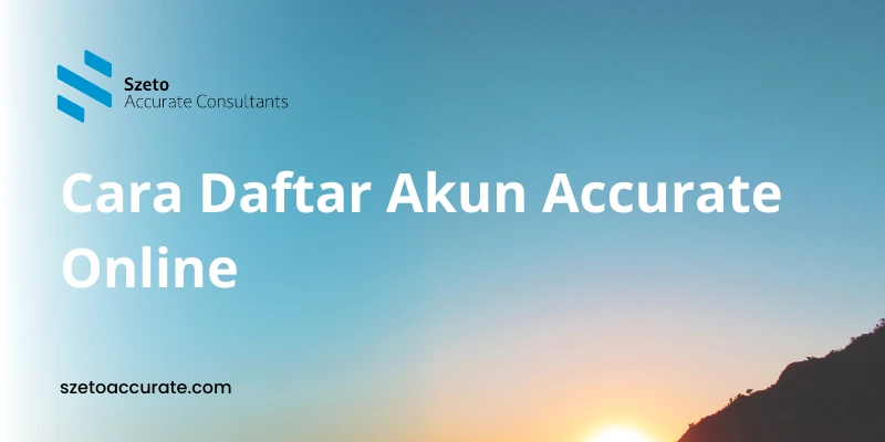 Cara Daftar Akun Accurate Online