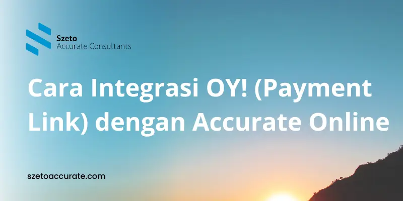 Cara Integrasi OY Payment Link dengan Accurate Online