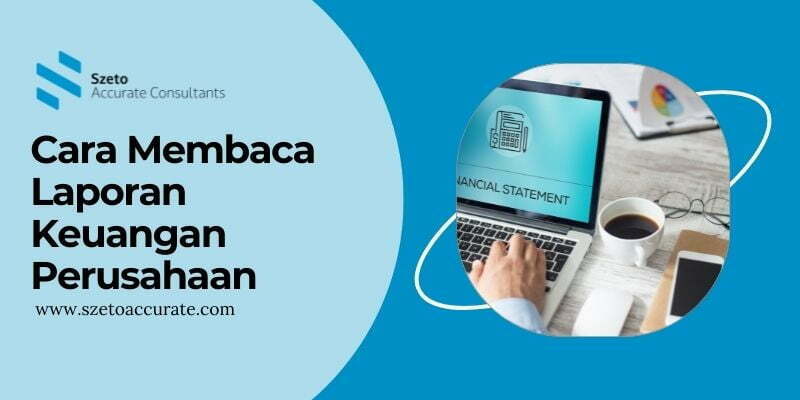 Cara Membaca Laporan Keuangan Perusahaan