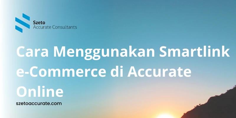 Cara Menggunakan Smartlink e Commerce di Accurate Online