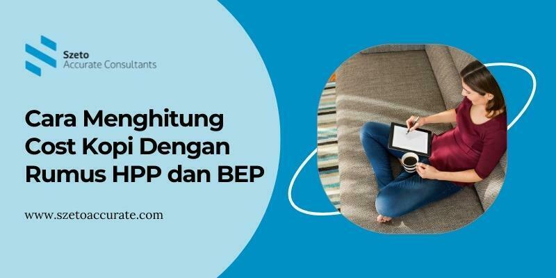 Cara Menghitung Cost Kopi Dengan Rumus HPP dan BEP