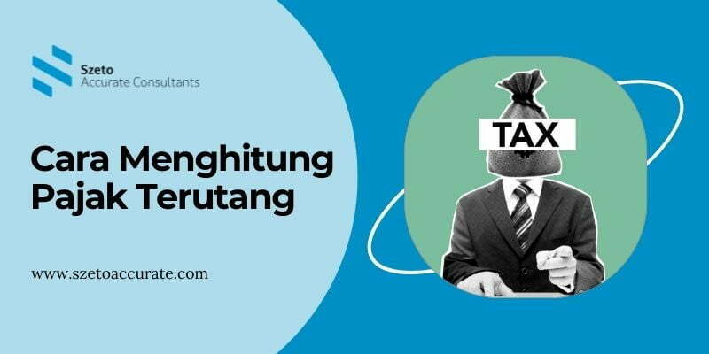 Cara Menghitung Pajak Terutang