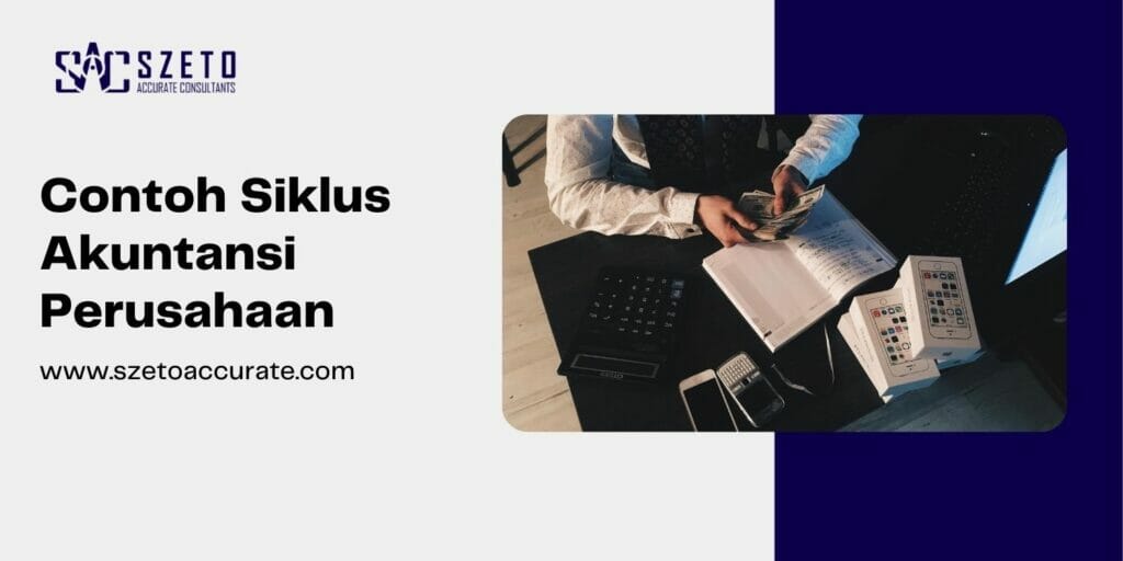 Contoh Siklus Akuntansi Perusahaan