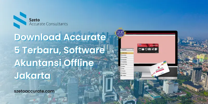Download Accurate Terbaru Software Akuntansi Offline Jakarta