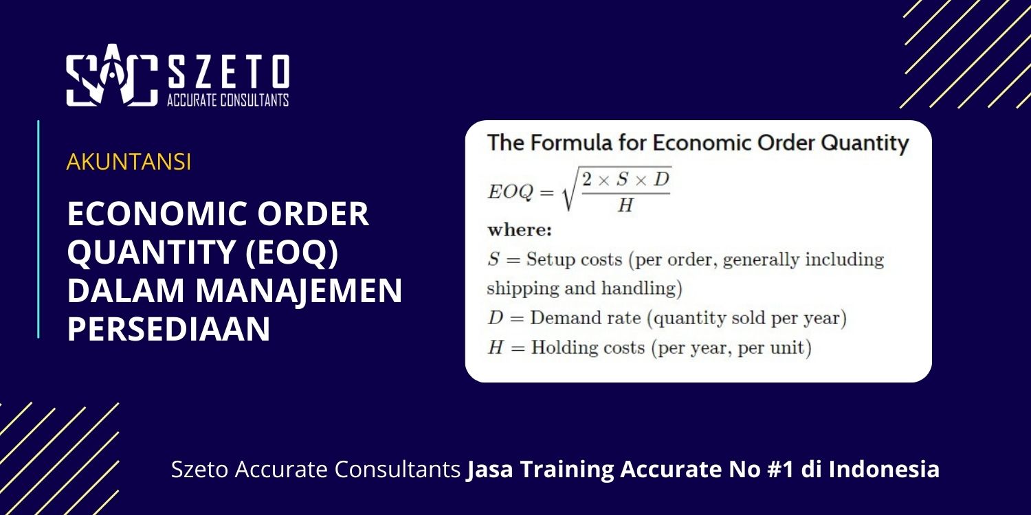 Economic Order Quantity (EOQ) Dalam Manajemen Persediaan