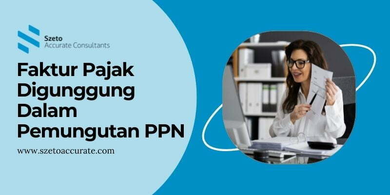 Faktur Pajak Digunggung Dalam Pemungutan PPN