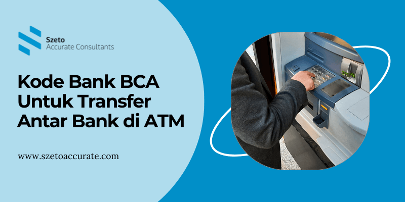 Kode Bank BCA Untuk Transfer Antar Bank di ATM
