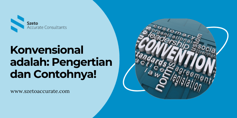 Konvensional adalah Pengertian dan Contohnya