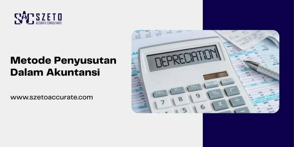 Metode Penyusutan Dalam Akuntansi