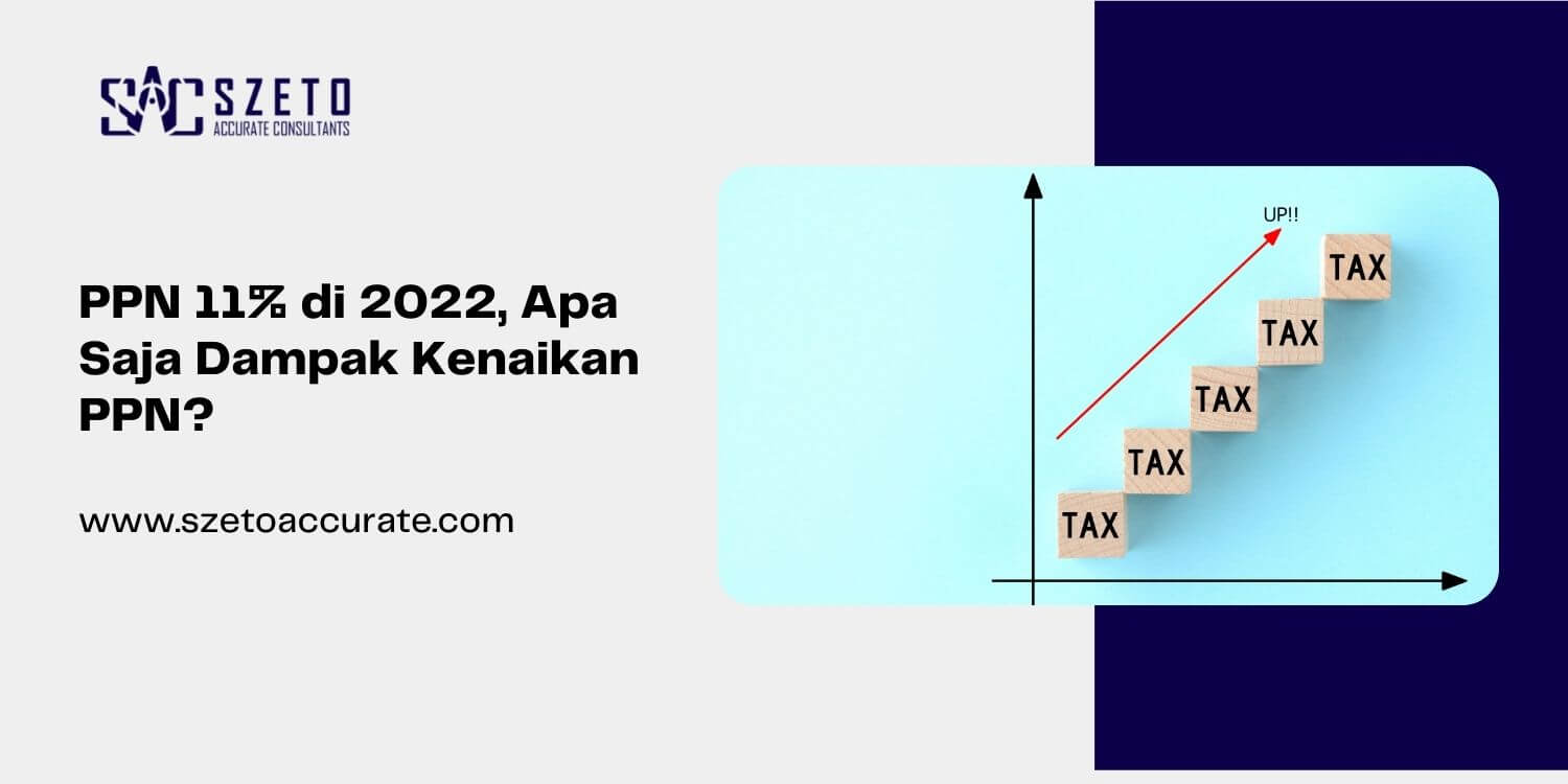 PPN 11 di 2022 Apa Saja Dampak Kenaikan PPN