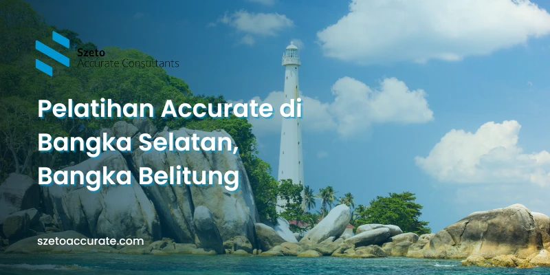 Pelatihan Accurate di Bangka Selatan Bangka Belitung