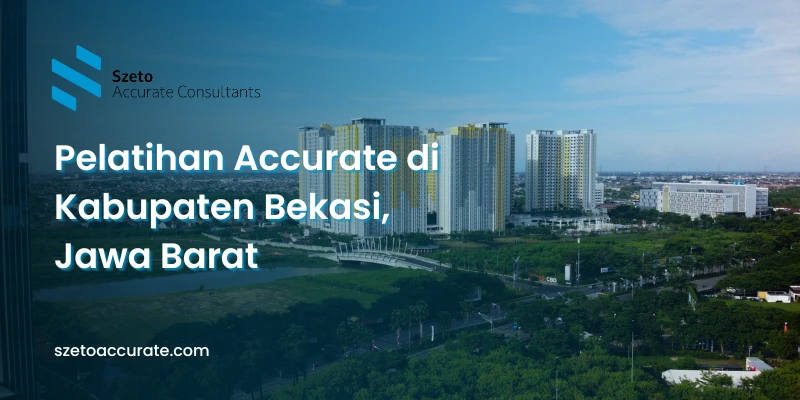 Pelatihan Accurate di Kabupaten Bekasi Jawa Barat