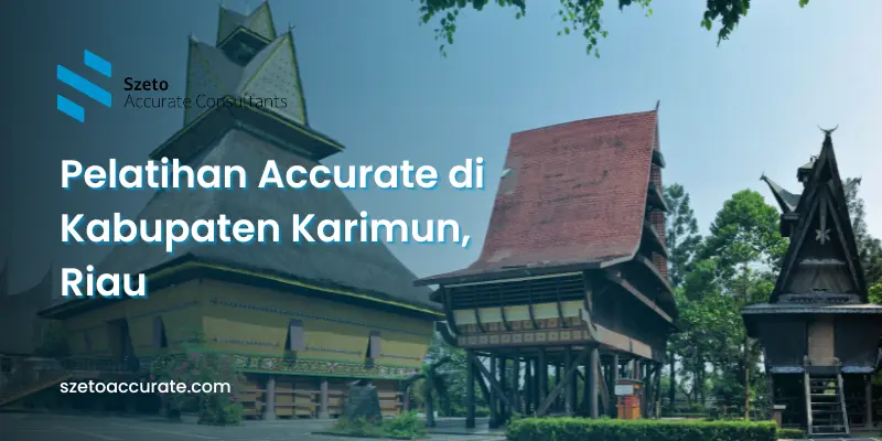 Pelatihan Accurate di Kabupaten Karimun Riau
