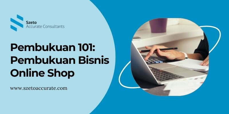 Pembukuan 101  Pembukuan Bisnis Online Shop