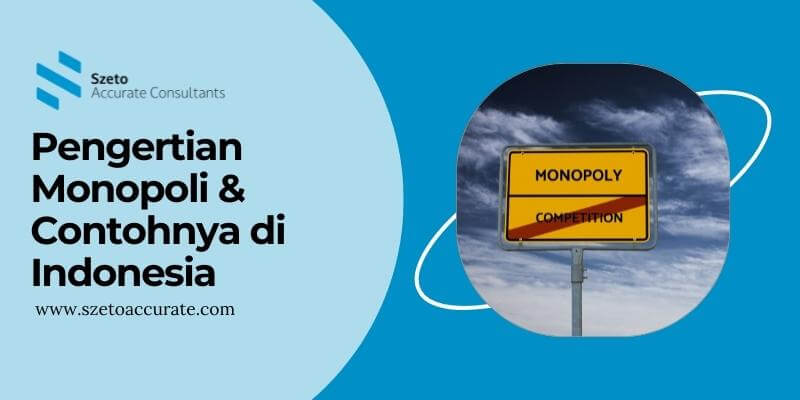 Pengertian Monopoli & Contohnya di Indonesia