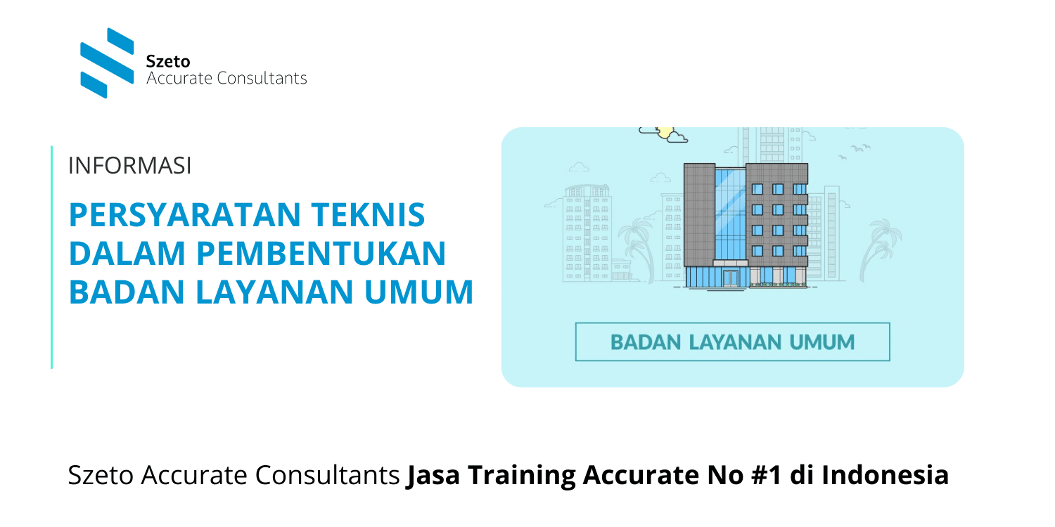 Persyaratan Teknis Dalam Pembentukan Badan Layanan Umum