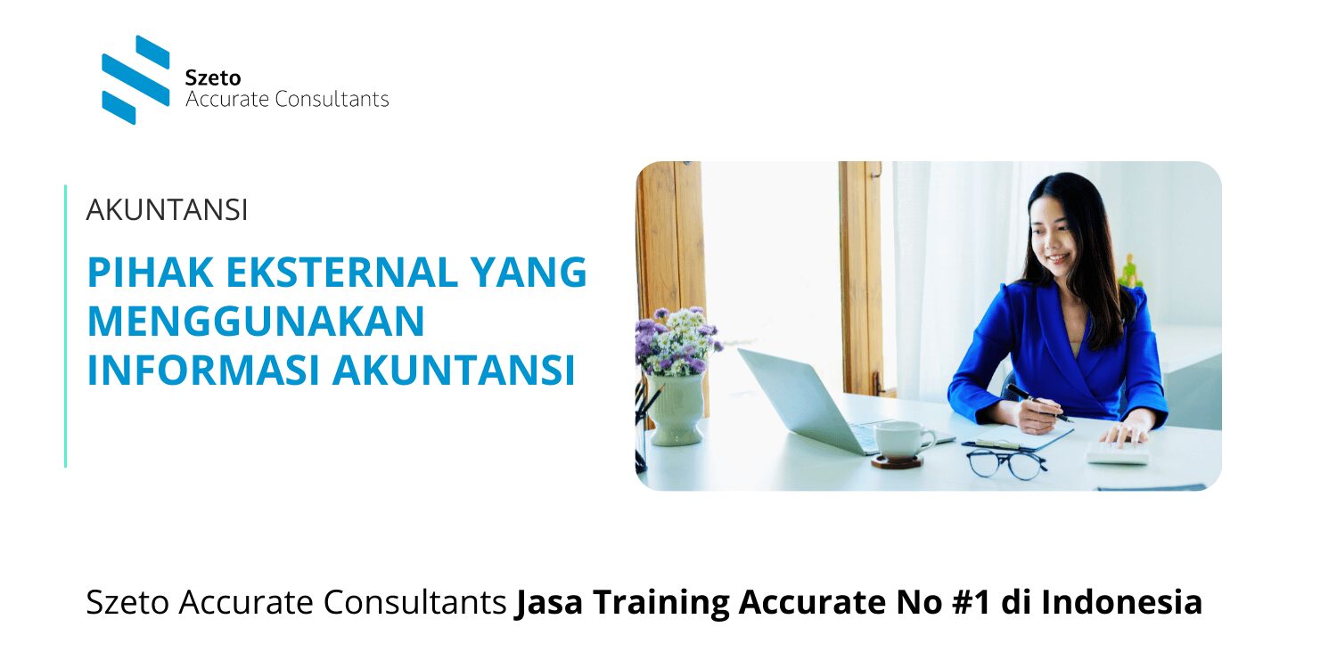 Pihak Eksternal yang Menggunakan Informasi Akuntansi
