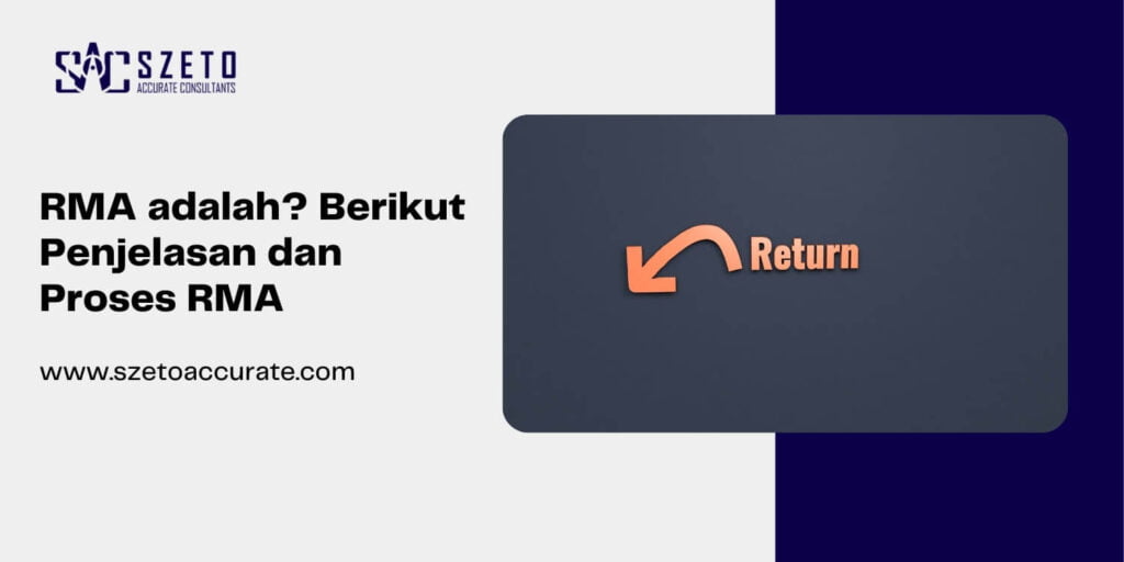 RMA adalah? Berikut Penjelasan dan Proses RMA