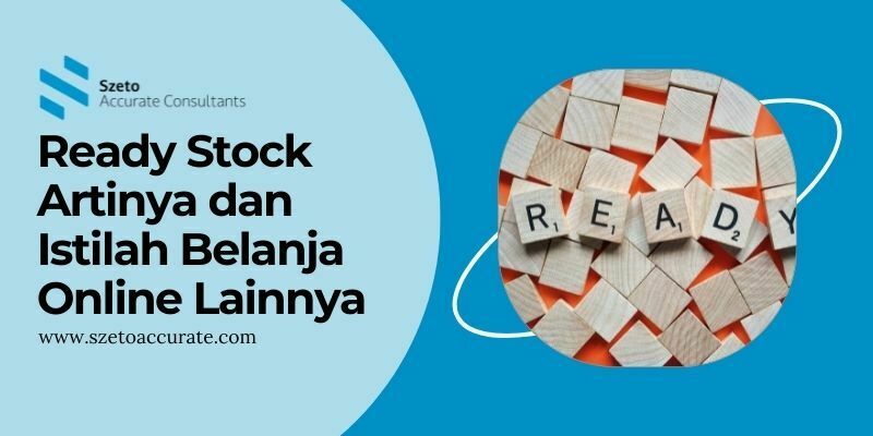 Ready Stock Artinya dan Istilah Belanja Online Lainnya