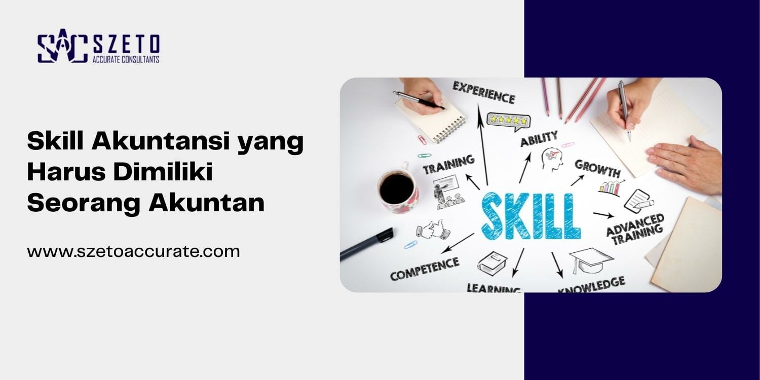 Skill Akuntansi yang Harus Dimiliki Seorang Akuntan