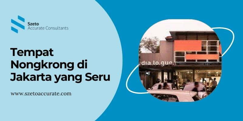 Tempat Nongkrong di Jakarta yang Seru