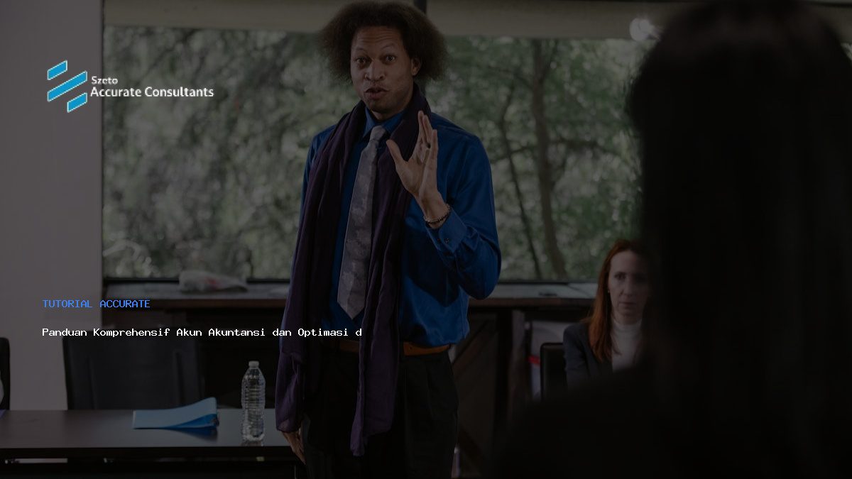 Panduan Komprehensif Akun Akuntansi dan Optimasi dengan Accurate