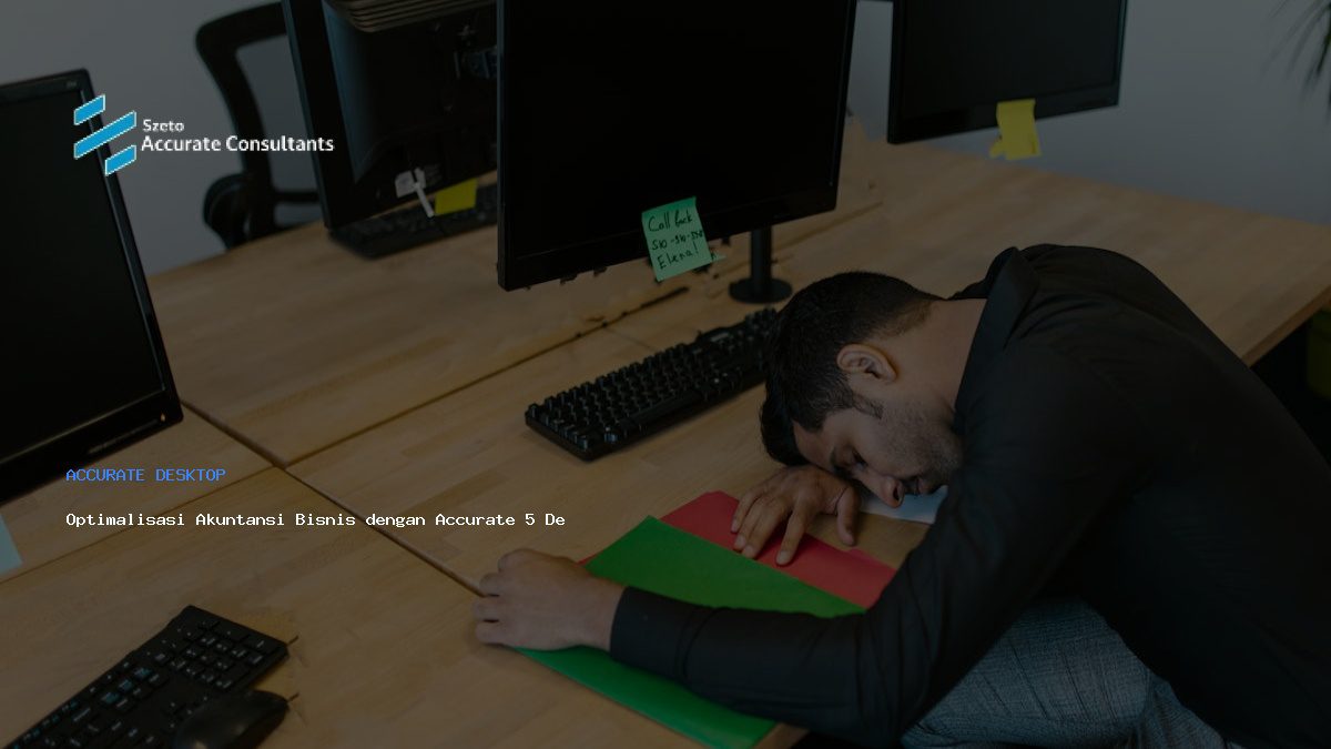 Optimalisasi Akuntansi Bisnis dengan Accurate 5 Desktop