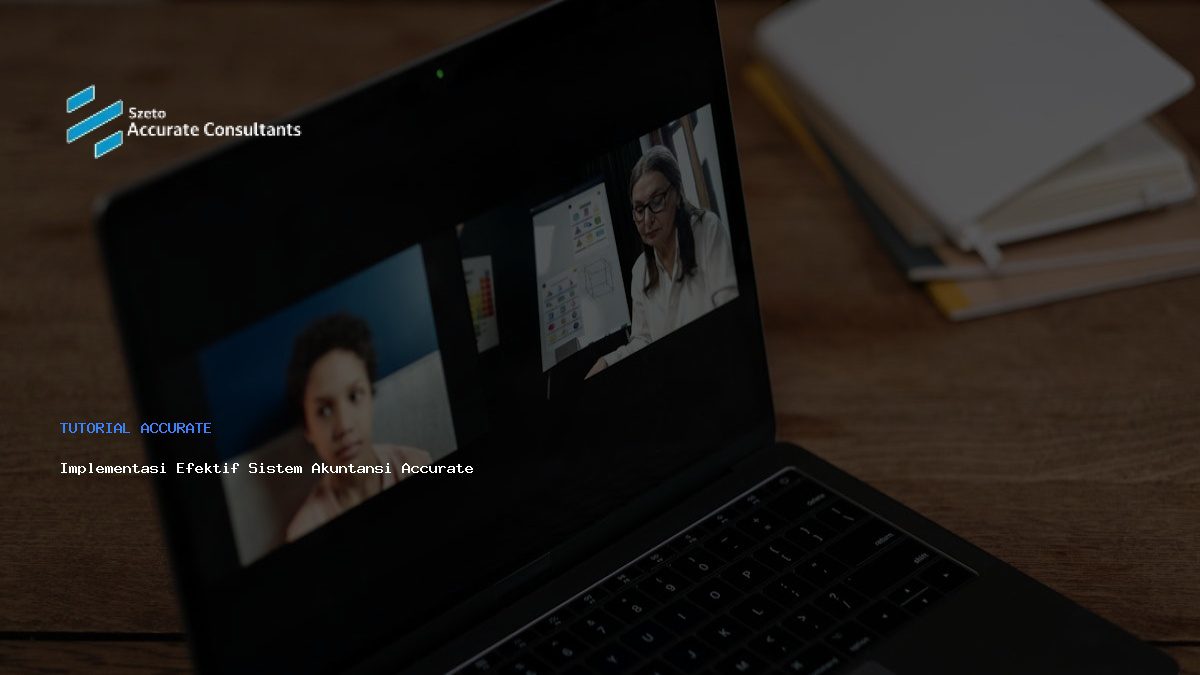 Implementasi Efektif Sistem Akuntansi Accurate