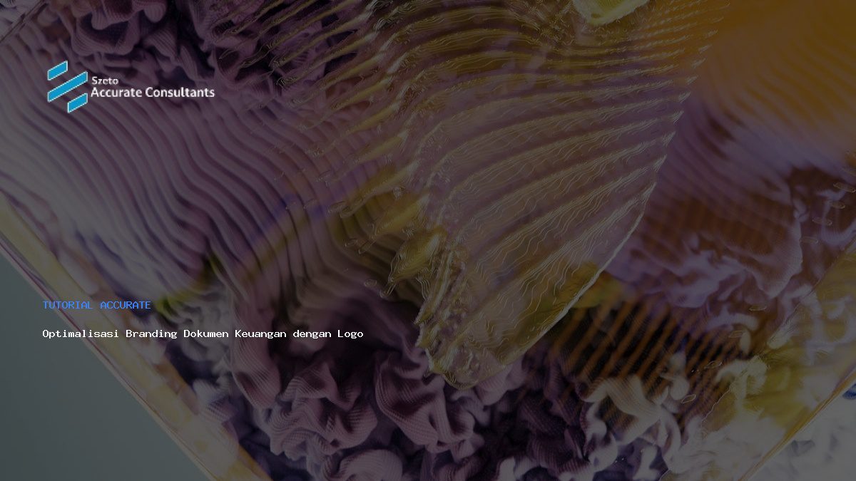 Optimalisasi Branding Dokumen Keuangan dengan Logo di Accurate