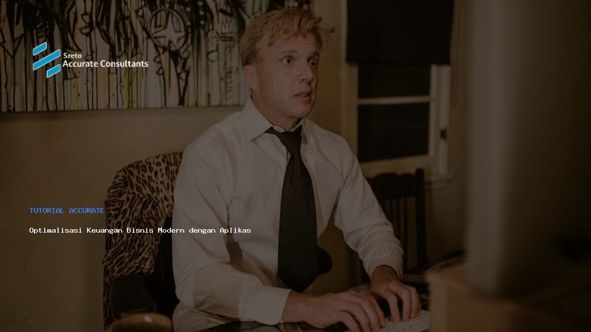 Optimalisasi Keuangan Bisnis Modern dengan Aplikasi Accurate