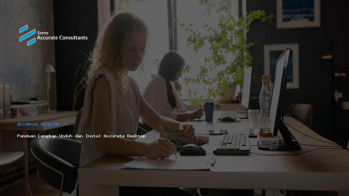 Panduan Lengkap Unduh dan Instal Accurate Desktop
