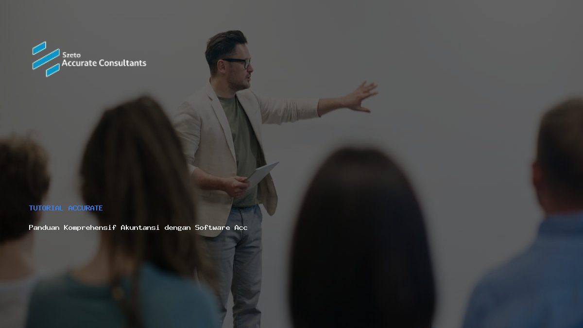 Panduan Komprehensif Akuntansi dengan Software Accurate