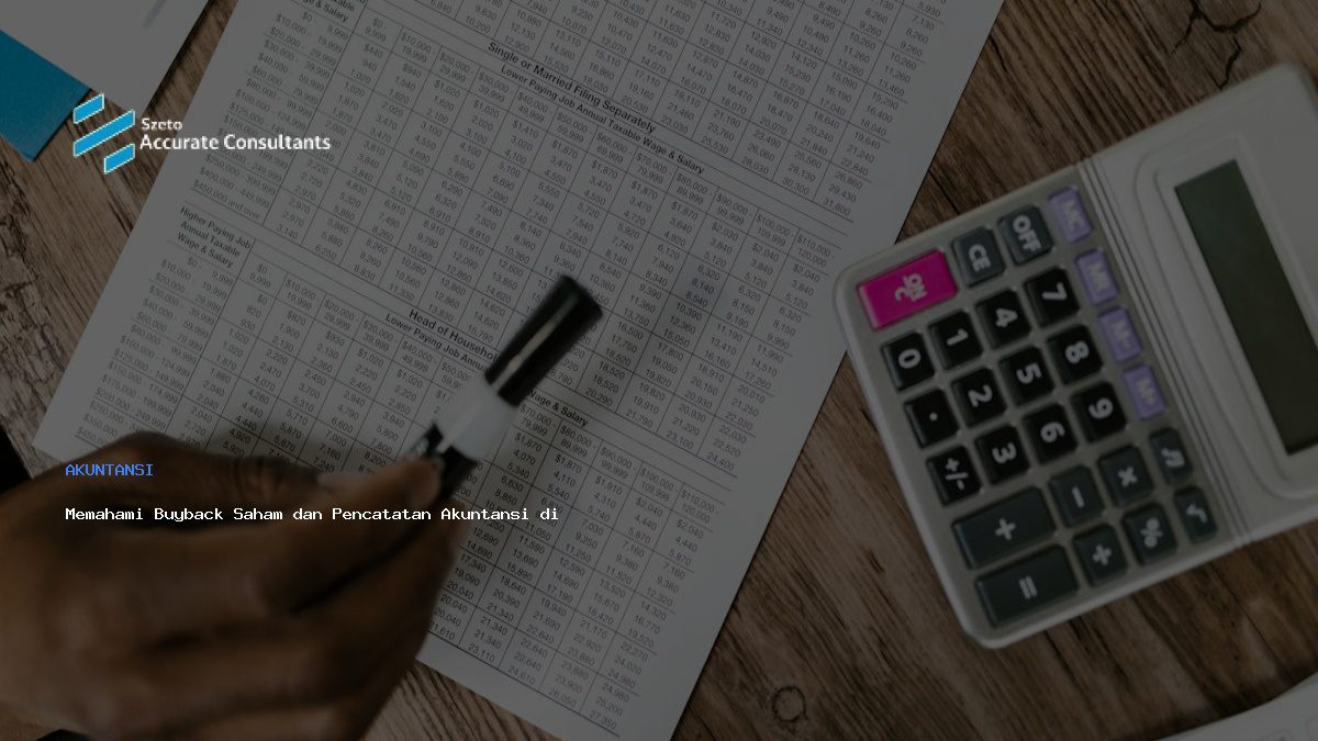 Memahami Buyback Saham dan Pencatatan Akuntansi di Accurate