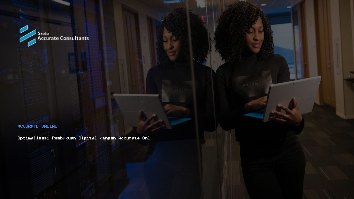 Optimalisasi Pembukuan Digital dengan Accurate Online