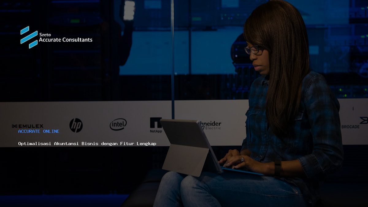 Optimalisasi Akuntansi Bisnis dengan Fitur Lengkap Accurate Online