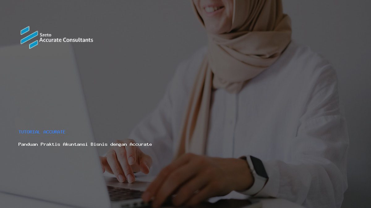 Panduan Praktis Akuntansi Bisnis dengan Accurate