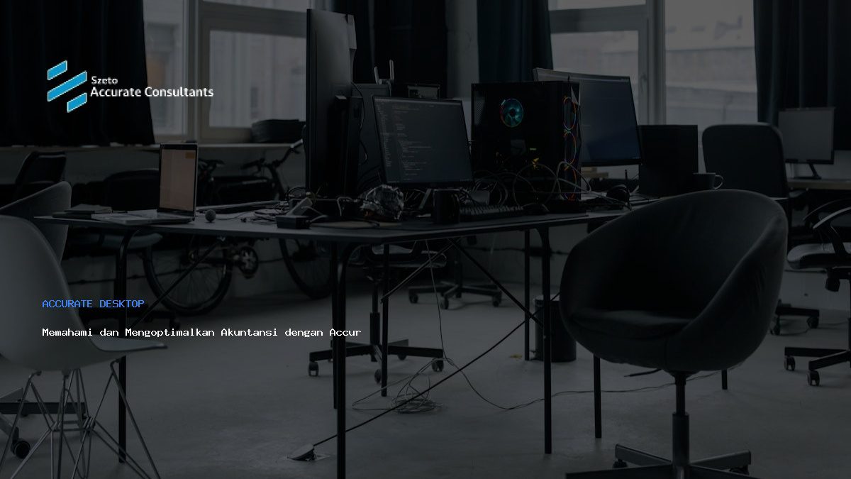 Memahami dan Mengoptimalkan Akuntansi dengan Accurate Versi 5