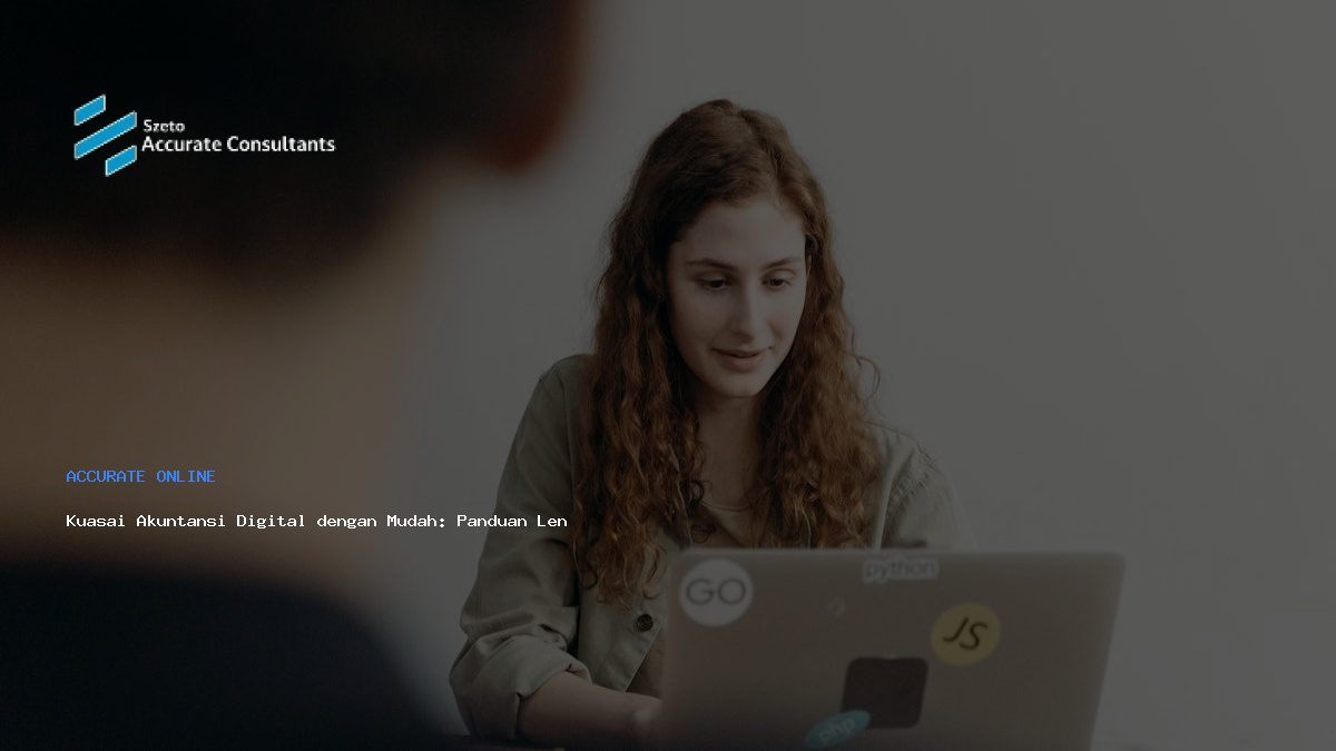 Kuasai Akuntansi Digital dengan Mudah: Panduan Lengkap Accurate Online