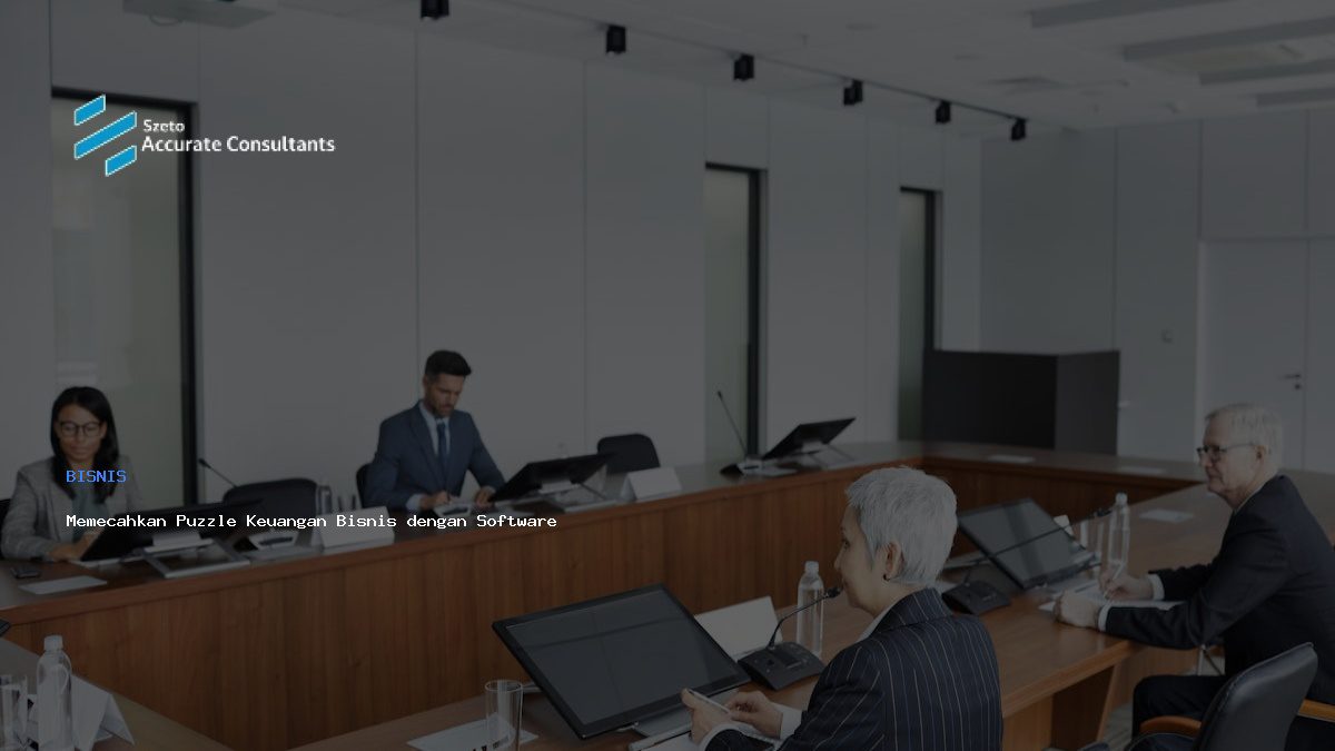 Memecahkan Puzzle Keuangan Bisnis dengan Software Accurate