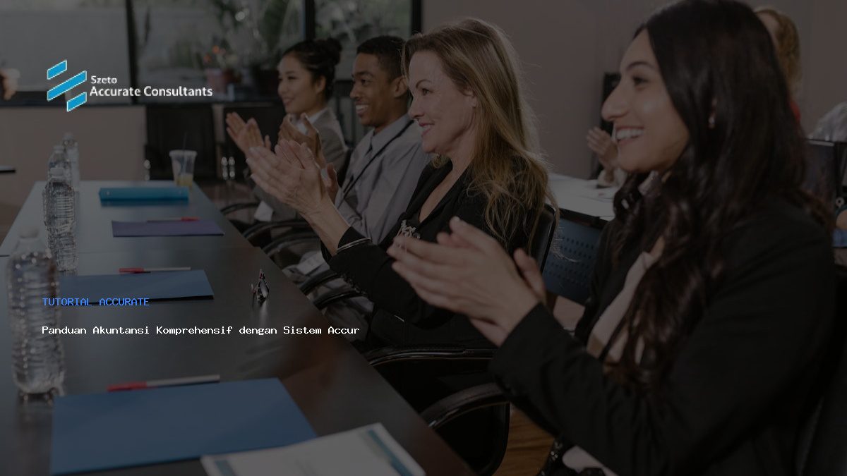 Panduan Akuntansi Komprehensif dengan Sistem Accurate