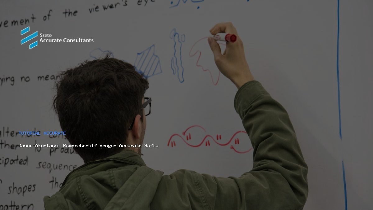 Dasar Akuntansi Komprehensif dengan Accurate Software