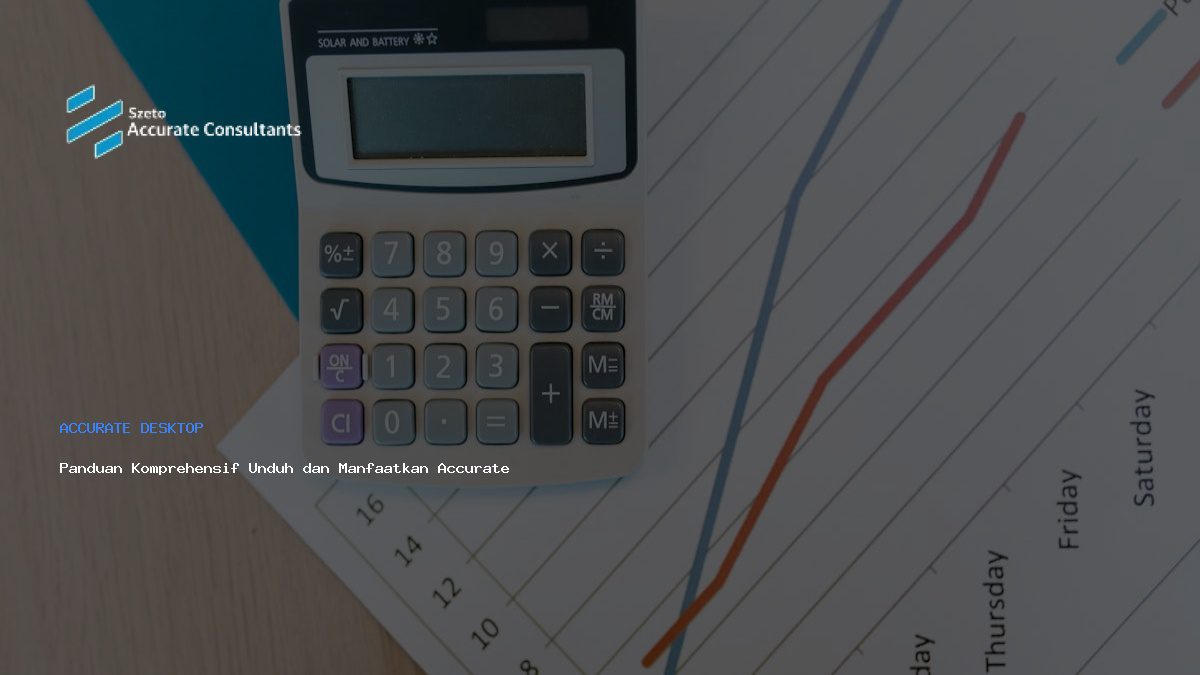 Panduan Komprehensif Unduh dan Manfaatkan Accurate 5 Education