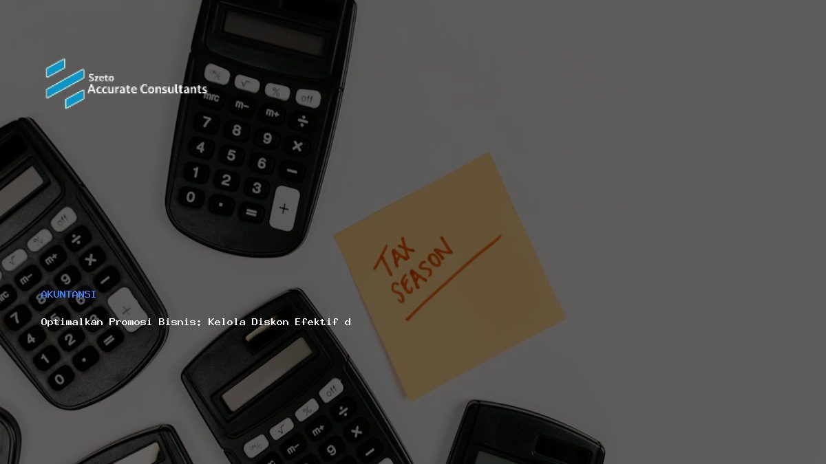 Optimalkan Promosi Bisnis: Kelola Diskon Efektif dengan Accurate