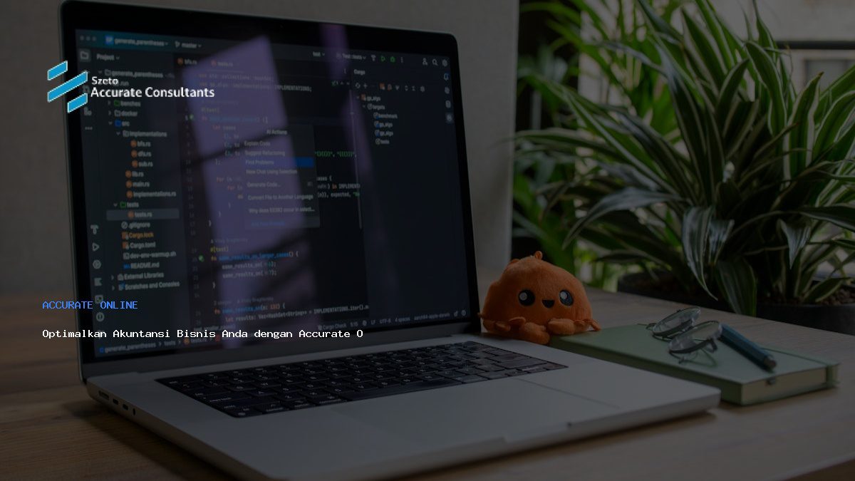 Optimalkan Akuntansi Bisnis Anda dengan Accurate Online