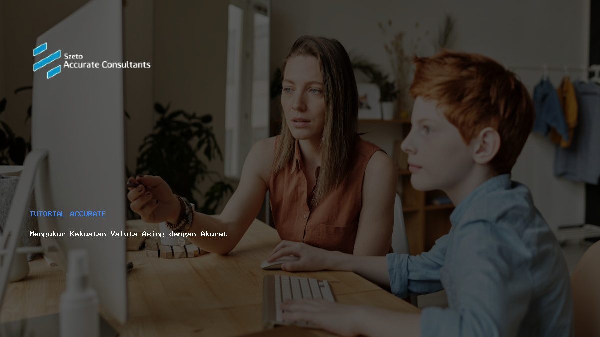 Mengukur Kekuatan Valuta Asing dengan Akurat